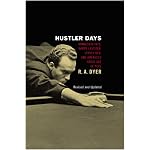 Hustler Days: Minnesota Fats, Wimpy Lassiter, Jersey Red, and America's Great Age of Pool book cover