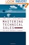 Mastering Technical Sales: The Sales Engineer's Handbook (Artech House Technology Management Library)