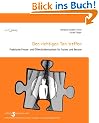 Den richtigen Ton treffen. Praktische Presse- und �ffentlichkeitsarbeit f�r Trainer und Berater