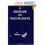 Dweller on Two Planets