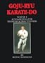 Goju Ryu Karate Do: Fundamentals for Traditional Practitioners