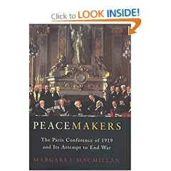 Peacemakers: The Paris Peace Conference of 1919 and Its Attempt to End War