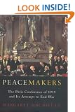 Peacemakers: The Paris Peace Conference of 1919 and Its Attempt to End War