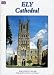 Ely Cathedral: The Pitkin Guide, Authorised by the Dean and Chapter (Pitkin Guides): The Pitkin Guide, Authorised by the Dean and Chapter (Pitkin Guides)