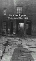 Jack the Ripper: Whitechapel 1888 Map