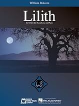 LILITH FOR E-FLAT ALTO SAXOPHONE AND PIANO LILITH FOR E-FLAT ALTO SAXOPHONE AND PIANO