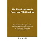 The Silent Revolution in Cancer and AIDS Medicine