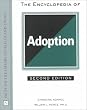 The Encyclopedia of Adoption (Facts on File Library of Health and Living)