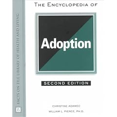 The Encyclopedia of Adoption (Facts on File Library of Health and Living)
