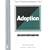 The Encyclopedia of Adoption (Facts on File Library of Health and Living)