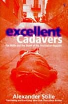 Excellent Cadavers: Mafia and the Death of the First Italian Republic
