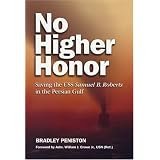 No Higher Honor: Saving the USS Samuel B. Roberts in the Persian Gulf