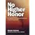 No Higher Honor: Saving the USS Samuel B. Roberts in the Persian Gulf