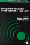 Therapeutic Communities for the Treatment of Drug Users,
