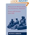 Holocaust Monuments and National Memory Cultures in France and Germany Since 1989: The Origins and Political Function of the Vil D'hiv in Paris and the Holocaust Monument in Berlin