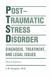 Posttraumatic Stress Disorder: Diagnosis, Treatment, and Legal Issues