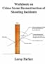 Workbook on Crime Scene Reconstruction of Shooting Incidents