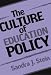 The Culture of Education Policy
