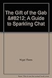 The gift of the gab : a guide to sparkling chat