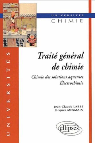 Download Traité général de chimie, tome 1 : Chimie des solutions aqueuses, électrochimie Download Traité général de chimie, tome 1 : Chimie des solutions aqueuses, électrochimie