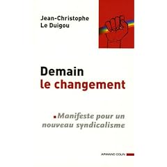 Demain le changement : Manifeste pour un nouveau syndicalisme