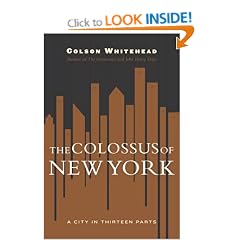 The Colossus of New York: A City in 13 Parts