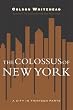The Colossus of New York: A City in 13 Parts