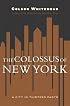 The Colossus of New York: A City in 13 Parts