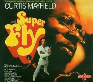 Curtis Mayfield - Superfly: Original Soundtrack - Zortam Music