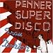 Penner Superdisco