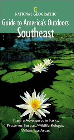 City Travel Guides Discounted  Books : National Geographic Guide to America's Outdoors: Southeast (NG Guide to America's Outdoor)