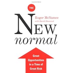 The New Normal: Great Opportunities In A Time Of Great Risk