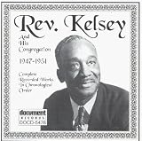 Rev. Kelsey: 1947-1951