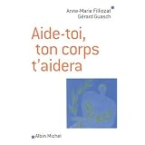 Aide-toi, ton corps t'aiderapar G�rard Guasch