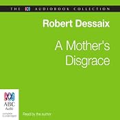 A Mother's Disgrace | [Robert Dessaix]