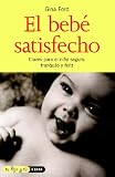 EL BEBE SATISFECHO (Tu Hijo y Tu) (Spanish Edition)