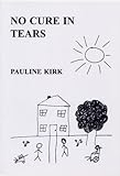No cure in tears