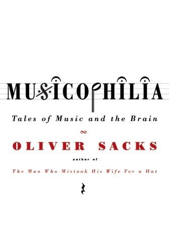 Musicophilia: tales of Music and the Brain