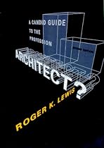 Architect? A Candid Guide to the Profession