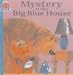 Books : Mystery at the Big Blue House (Bear in the Big Blue House)