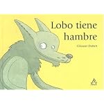 Lobo tiene hambre (Wolf heeft honger) book cover