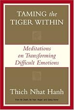 Taming the Tiger Within: Meditations on Transforming Difficult Emotions