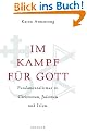 Im Kampf f�r Gott: Fundamentalismus in Christentum, Judentum und Islam
