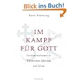Im Kampf f�r Gott: Fundamentalismus in Christentum, Judentum und Islam