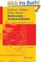 Multivariate Analysemethoden: Eine anwendungsorientierte Einf�hrung: Eine Anwendungsorientierte Einfuhrung (Springer-Lehrbuch)