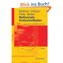 Multivariate Analysemethoden: Eine anwendungsorientierte Einf�hrung: Eine Anwendungsorientierte Einfuhrung (Springer-Lehrbuch)
