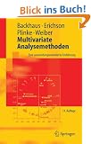 Multivariate Analysemethoden: Eine anwendungsorientierte Einf�hrung: Eine Anwendungsorientierte Einfuhrung (Springer-Lehrbuch)