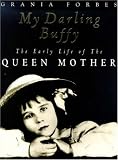My Darling Buffy: Early Life of the Queen Mother