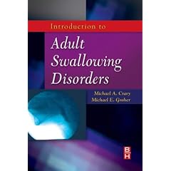 Introduction to Adult Swallowing Disorders