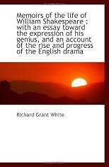 Memoirs of the life of William Shakespeare : with an essay toward the expression of his genius, and